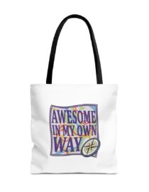 Awesome in My Own Way - Tote Bag