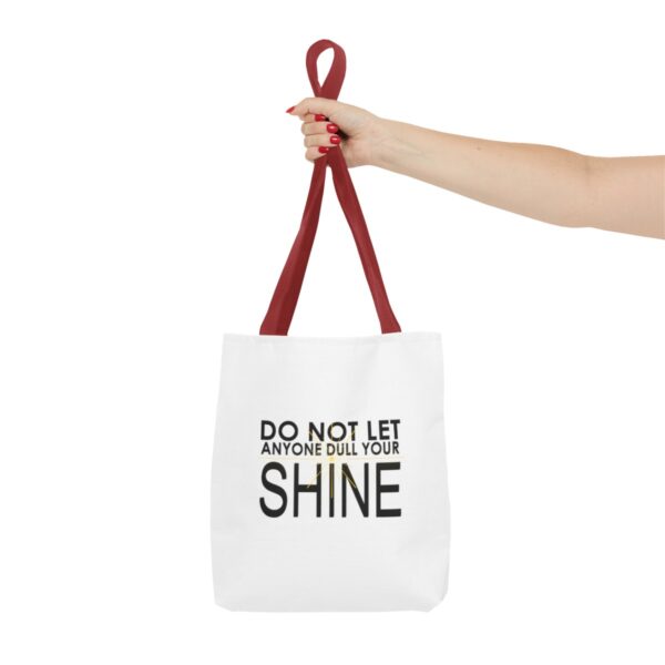 Do Not Let Anyone Dull Your Shine - Tote Bag