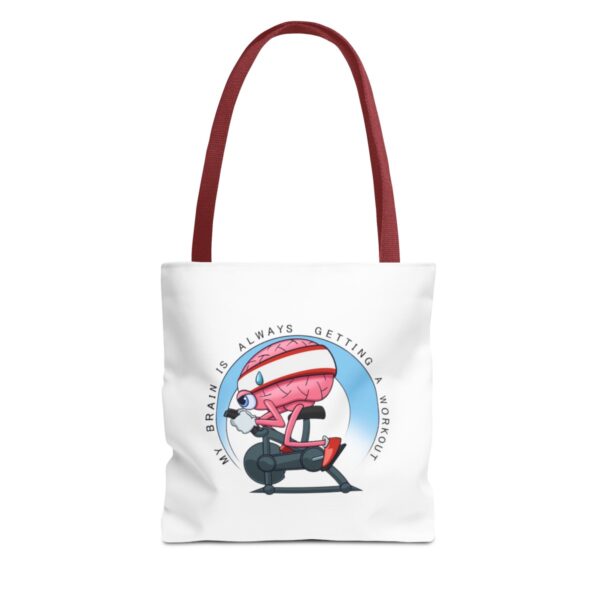 My Brain is Always Getting a Workout - Tote Bag