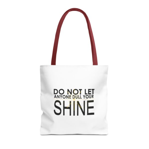 Do Not Let Anyone Dull Your Shine - Tote Bag