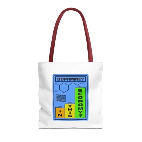 Dopamine? In This Economy - Tote Bag