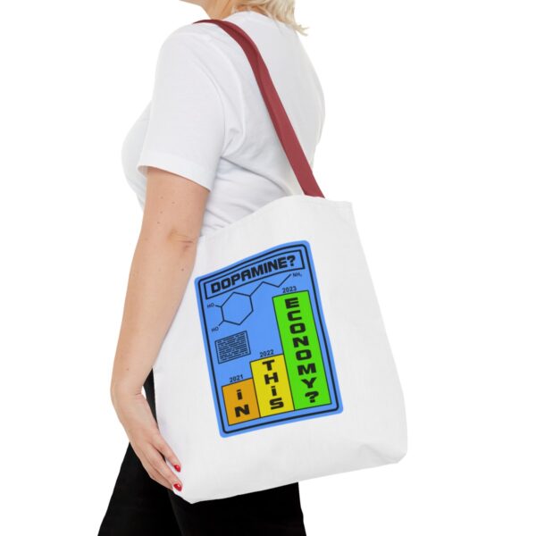 Dopamine? In This Economy - Tote Bag