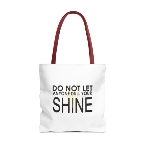 Do Not Let Anyone Dull Your Shine - Tote Bag