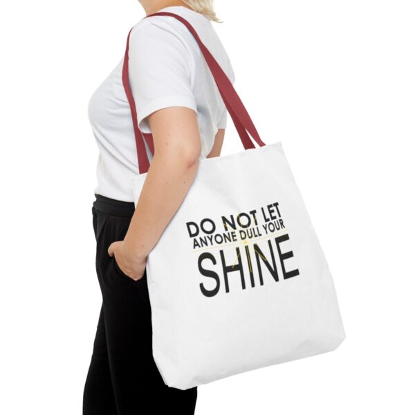 Do Not Let Anyone Dull Your Shine - Tote Bag