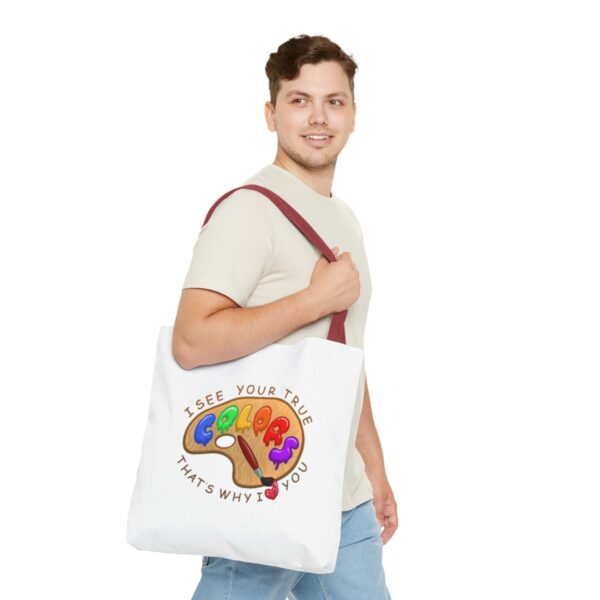 I See Your True Colors, That's Why I Love You - Tote Bag