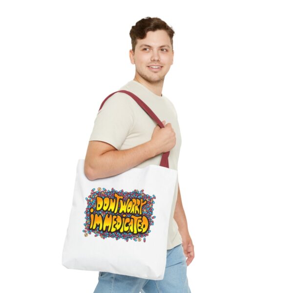 Don't Worry, I'm Medicated - Tote Bag