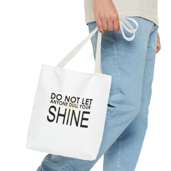 Do Not Let Anyone Dull Your Shine - Tote Bag