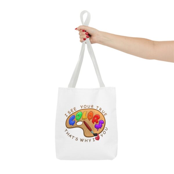 I See Your True Colors, That's Why I Love You - Tote Bag