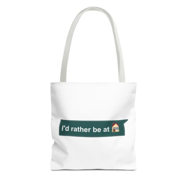 I'd Rather be at Home - Tote Bag