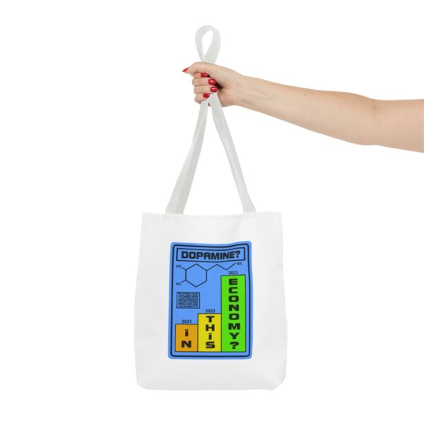 Dopamine? In This Economy - Tote Bag