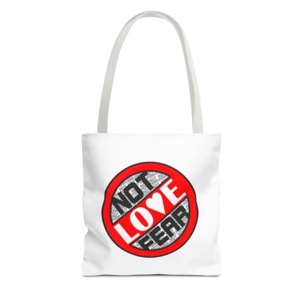 Love, Not Fear - Tote Bag