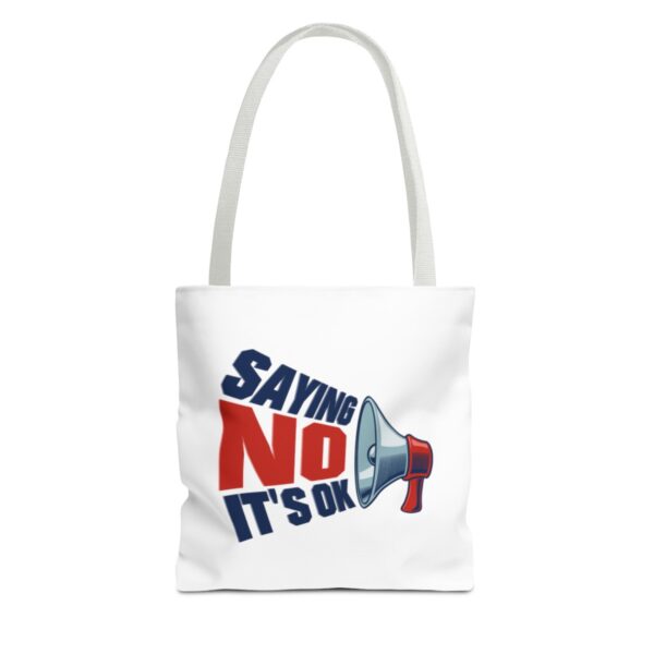 Saying No, It's OK - Tote Bag