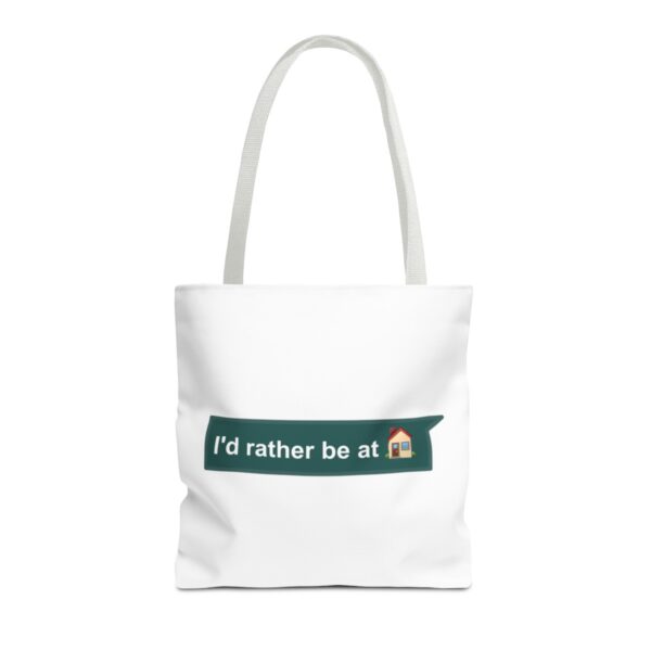 I'd Rather be at Home - Tote Bag