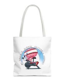 My Brain is Always Getting a Workout - Tote Bag