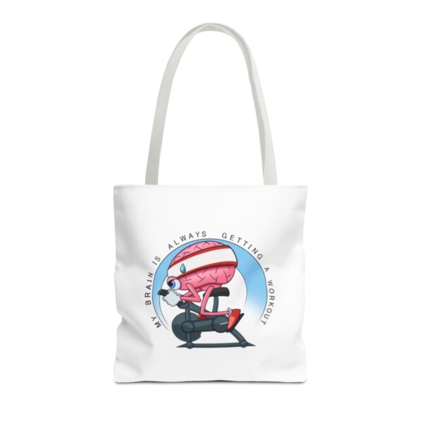 My Brain is Always Getting a Workout - Tote Bag