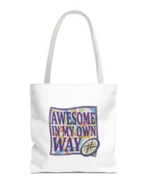 Awesome in My Own Way - Tote Bag