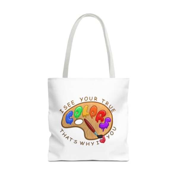 I See Your True Colors, That's Why I Love You - Tote Bag