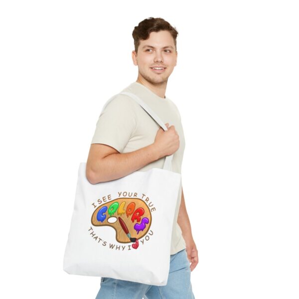 I See Your True Colors, That's Why I Love You - Tote Bag