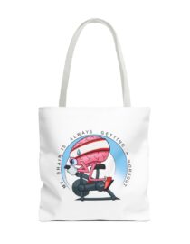 My Brain is Always Getting a Workout - Tote Bag