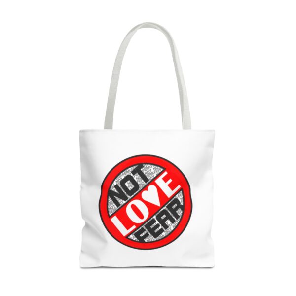 Love, Not Fear - Tote Bag