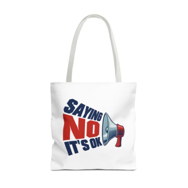 Saying No, It's OK - Tote Bag