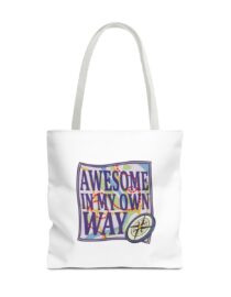 Awesome in My Own Way - Tote Bag