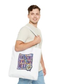 Awesome in My Own Way - Tote Bag
