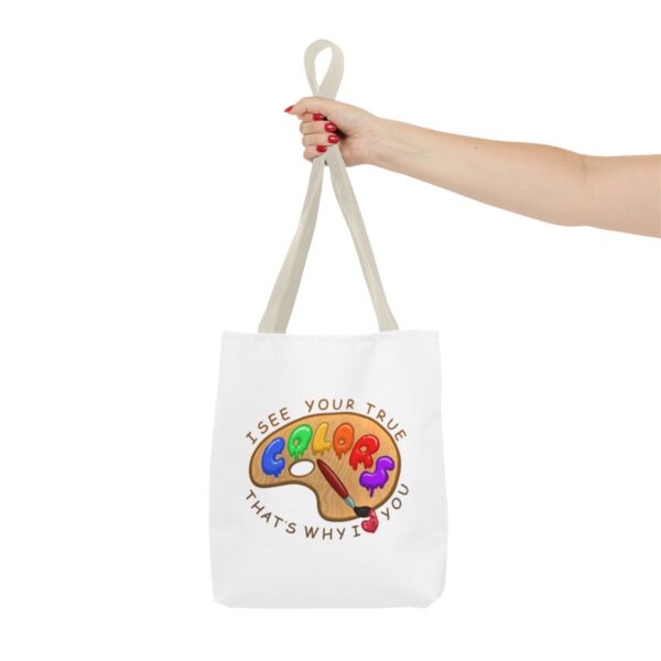 I See Your True Colors, That's Why I Love You - Tote Bag