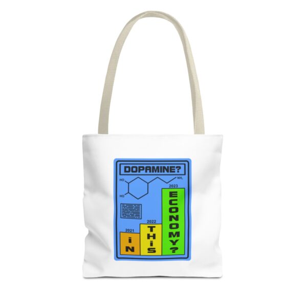 Dopamine? In This Economy - Tote Bag