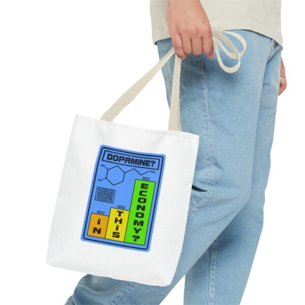 Dopamine? In This Economy - Tote Bag