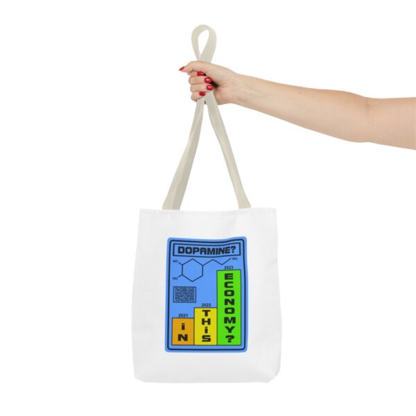 Dopamine? In This Economy - Tote Bag