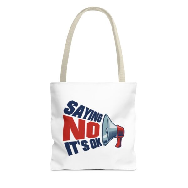 Saying No, It's OK - Tote Bag