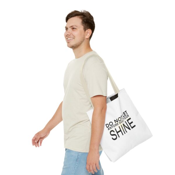 Do Not Let Anyone Dull Your Shine - Tote Bag