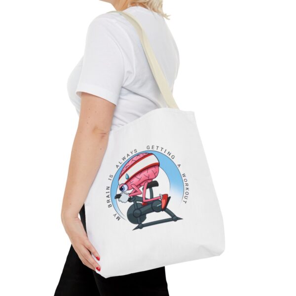 My Brain is Always Getting a Workout - Tote Bag