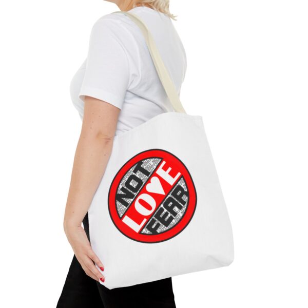 Love, Not Fear - Tote Bag