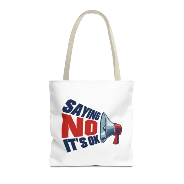 Saying No, It's OK - Tote Bag