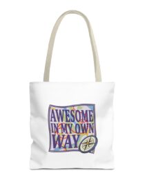 Awesome in My Own Way - Tote Bag