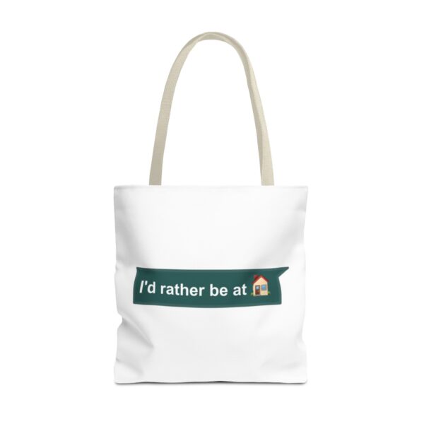 I'd Rather be at Home - Tote Bag