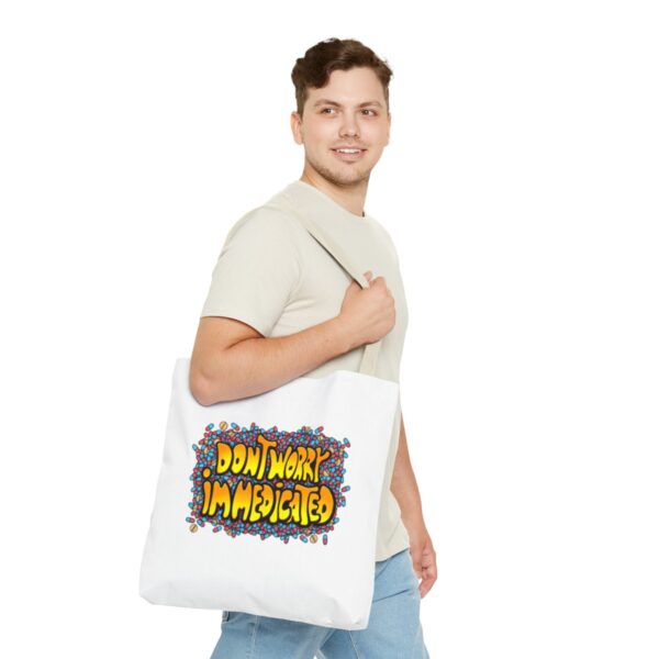 Don't Worry, I'm Medicated - Tote Bag