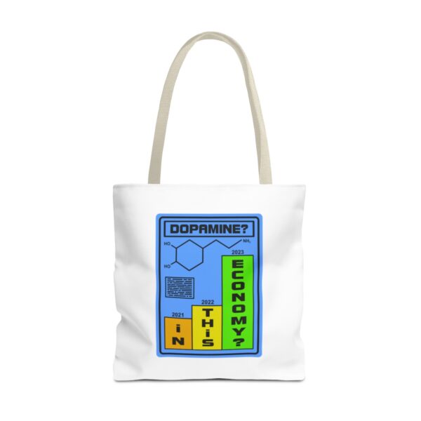 Dopamine? In This Economy - Tote Bag