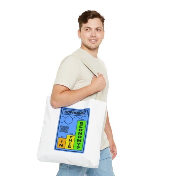 Dopamine? In This Economy - Tote Bag