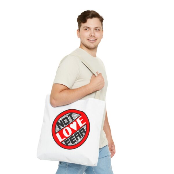 Love, Not Fear - Tote Bag