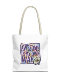 Awesome in My Own Way - Tote Bag
