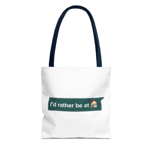 I'd Rather be at Home - Tote Bag