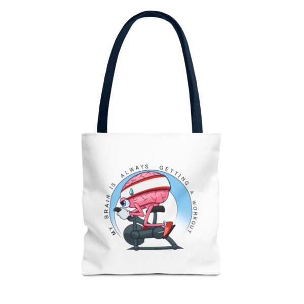 My Brain is Always Getting a Workout - Tote Bag