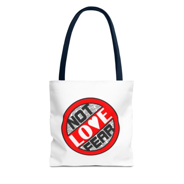 Love, Not Fear - Tote Bag