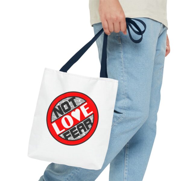 Love, Not Fear - Tote Bag