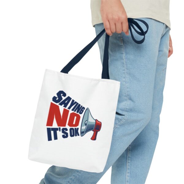 Saying No, It's OK - Tote Bag