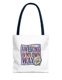 Awesome in My Own Way - Tote Bag