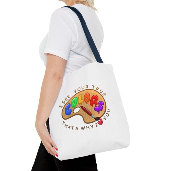 I See Your True Colors, That's Why I Love You - Tote Bag